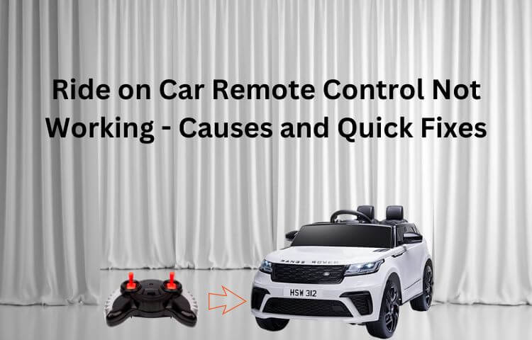 Ride-on-Car-Remote-Control-Not-Working-Causes-and-Quick-Fixes