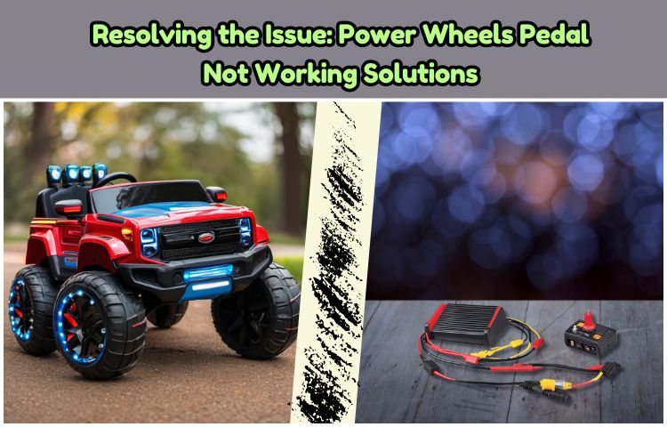 Power-Wheels-Pedal-Not-Working